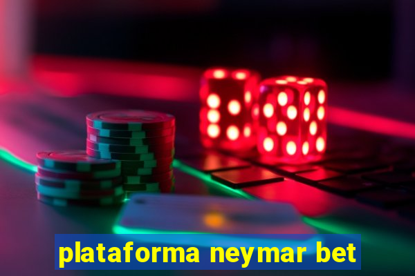 plataforma neymar bet